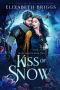 [Royal hearts 02] • Kiss of Snow (Royal Hearts Book 2)